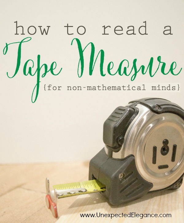 How to Read a Tape Measure {for the non-mathematical mind}